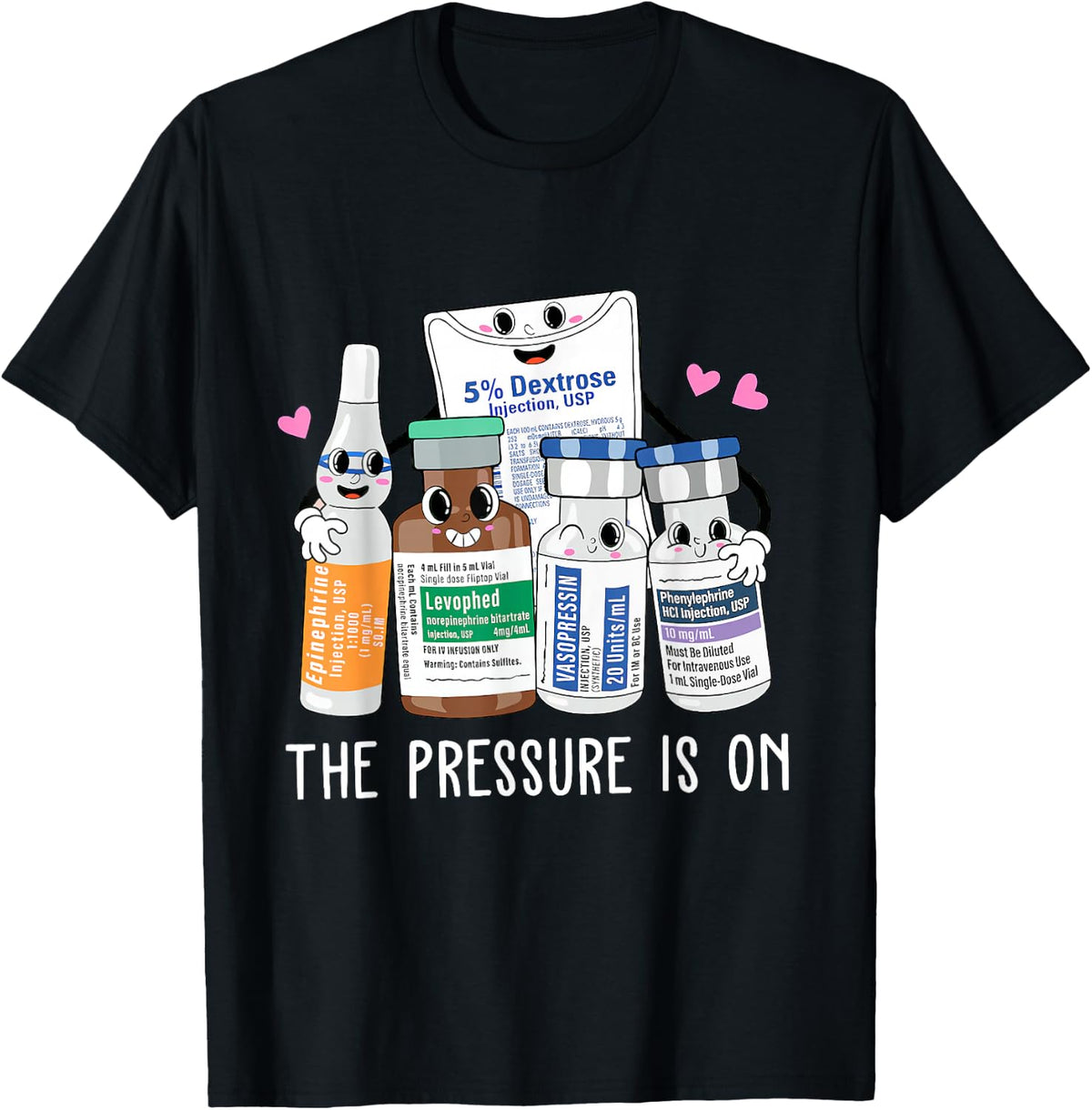 ICU Nurse Pressure is on Emergency Medicine Surgical T-Shirt