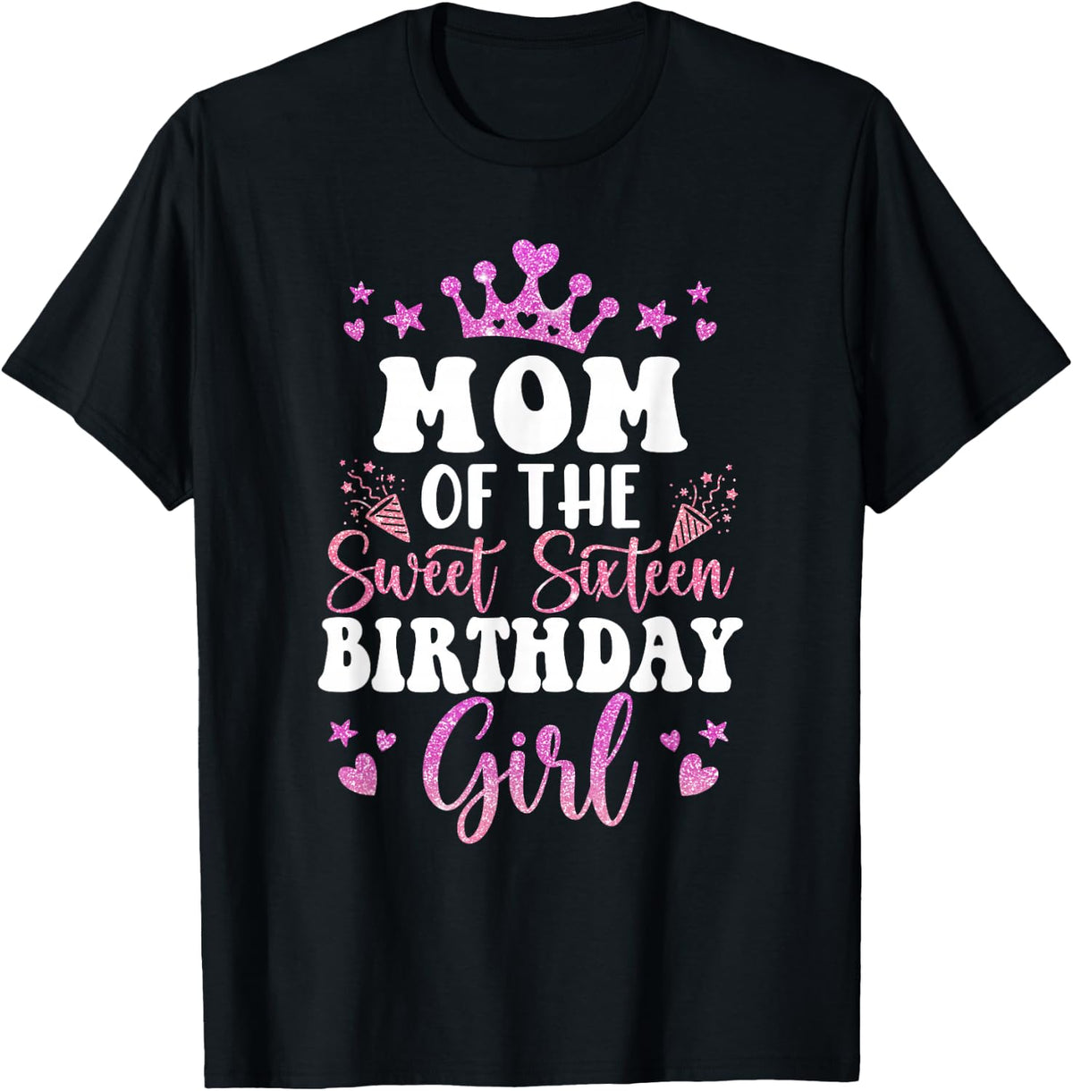 Mom of the Sweet Sixteen Bday Girl 16th Pink Crown T-Shirt