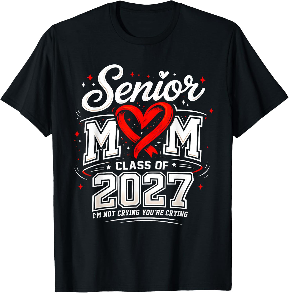 Senior Mom Class of 2027 Senior Mama 2027 Graduation Funny T-Shirt