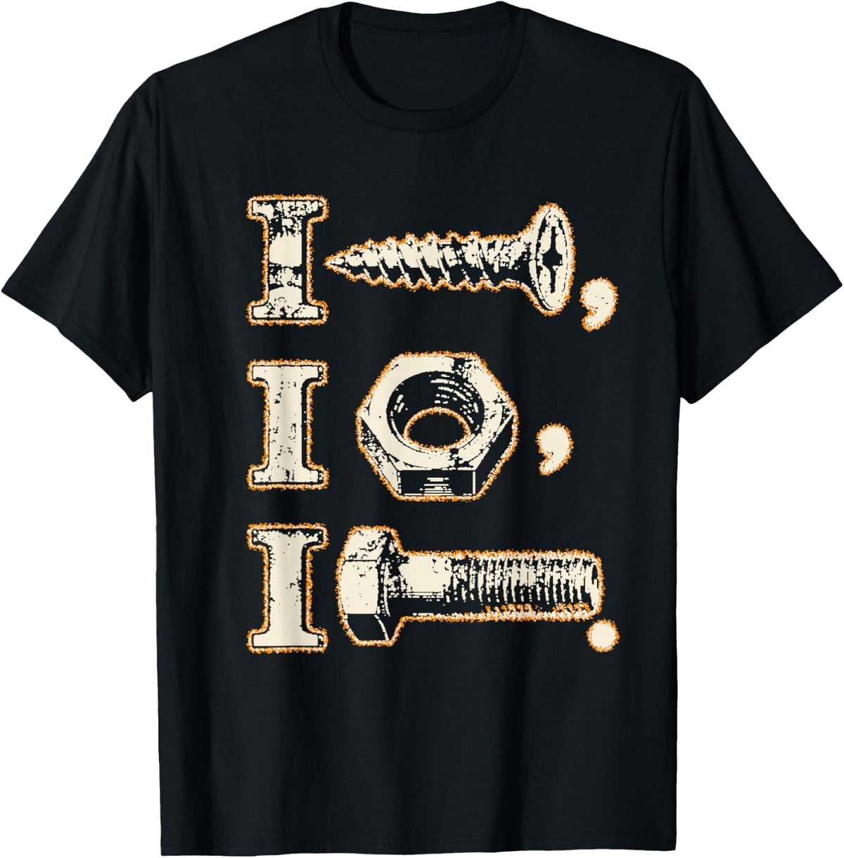 I Screw I Nut I Bolt Funny Car Repair Garage Men Mechanic T-Shirt