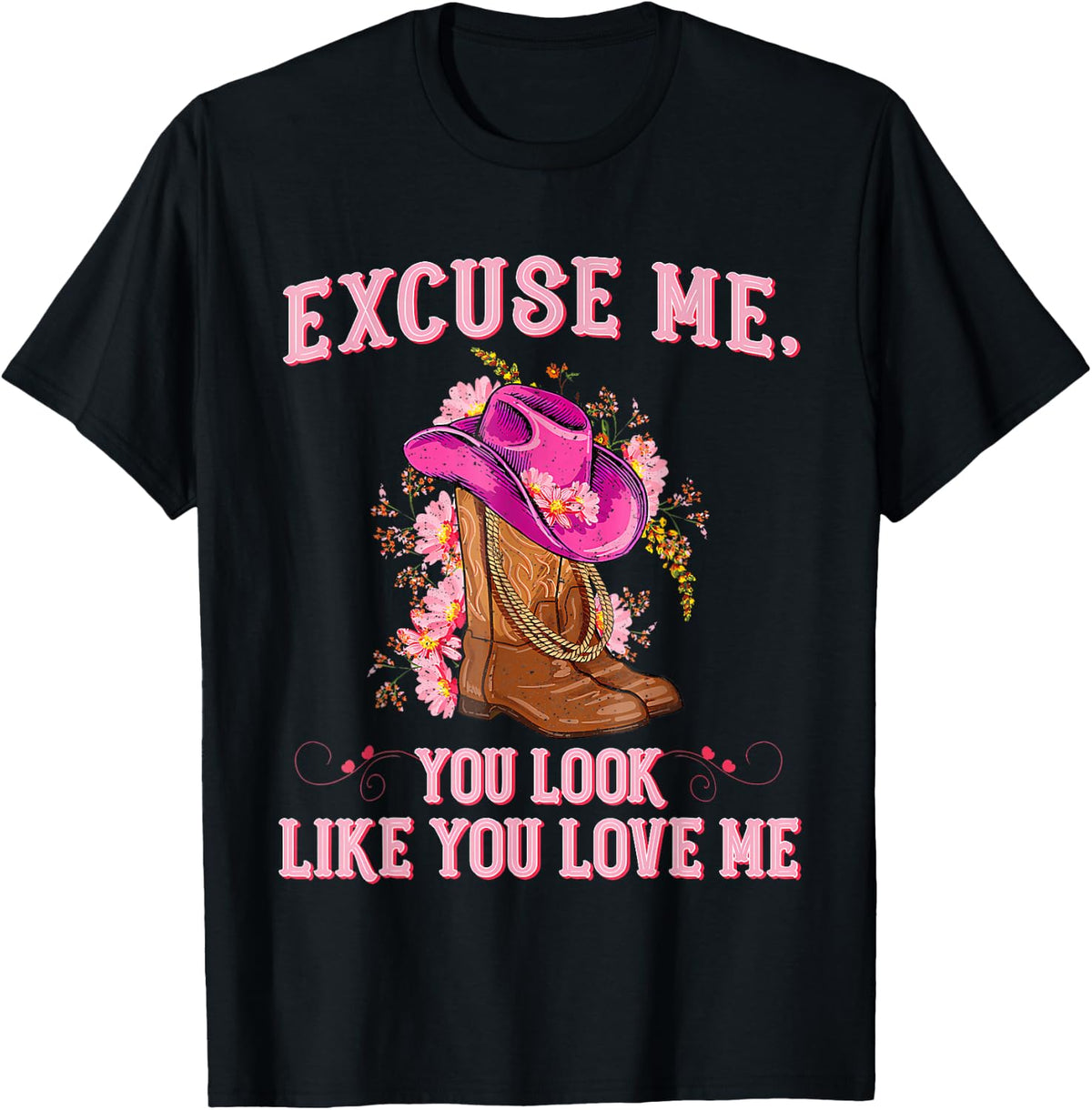 Boots Memes Excuse Me You Look Like You Love Me T-Shirt