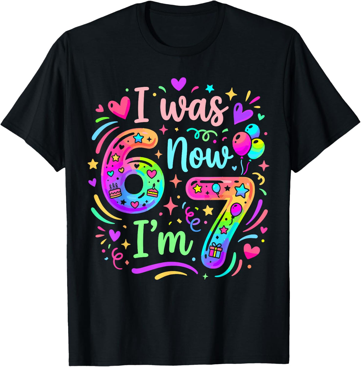 7th Birthday Girls Boys I was 6 Now I'm 7 Turning 7 Birthday T-Shirt