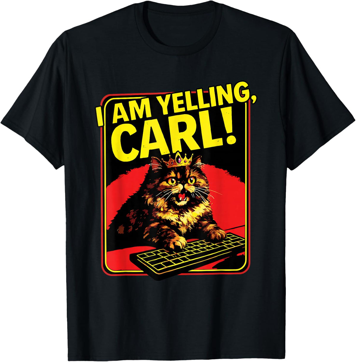 Funny I Am Yelling Carl Cat Meme T-Shirt