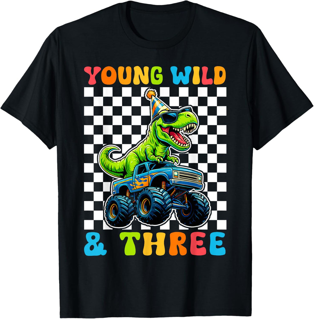 Young Wild & Three T-Rex Dino Monster Truck 3rd Birthday T-Shirt