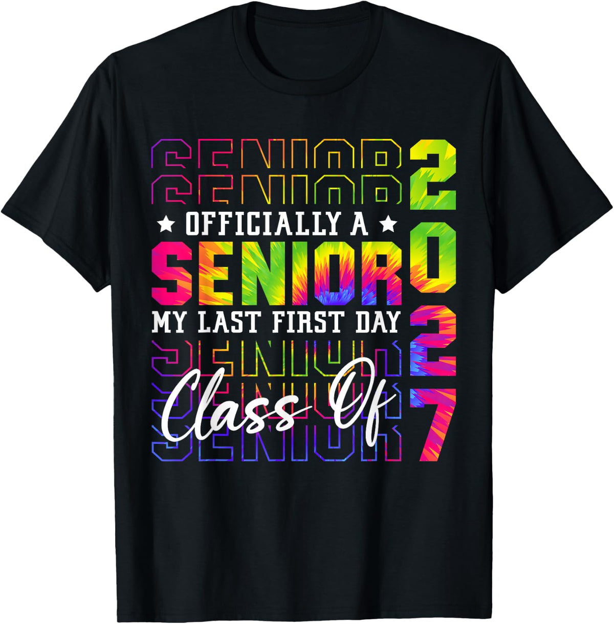 My Last First Day Senior 2027 Class of 2027 Seniors Tie Dye T-Shirt