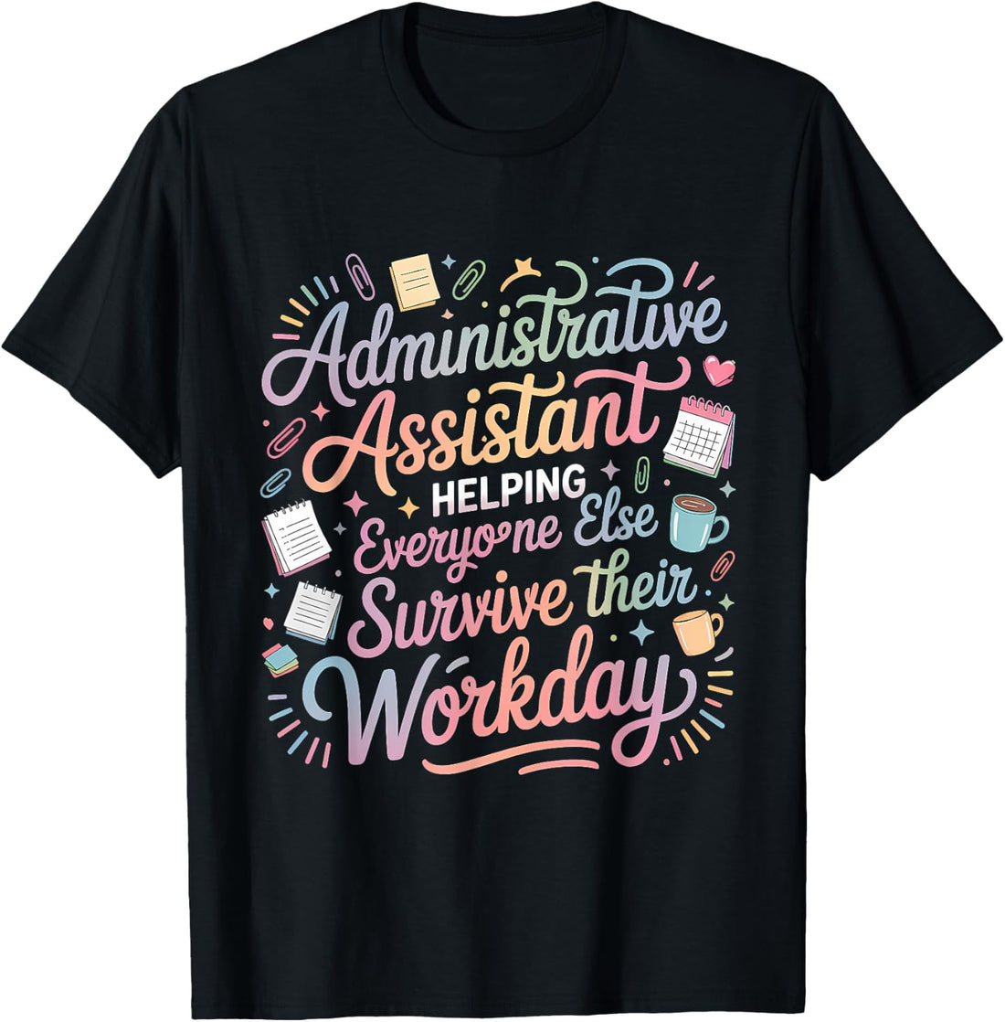 Administrative Assistant Appreciation Admin Assistant T-Shirt