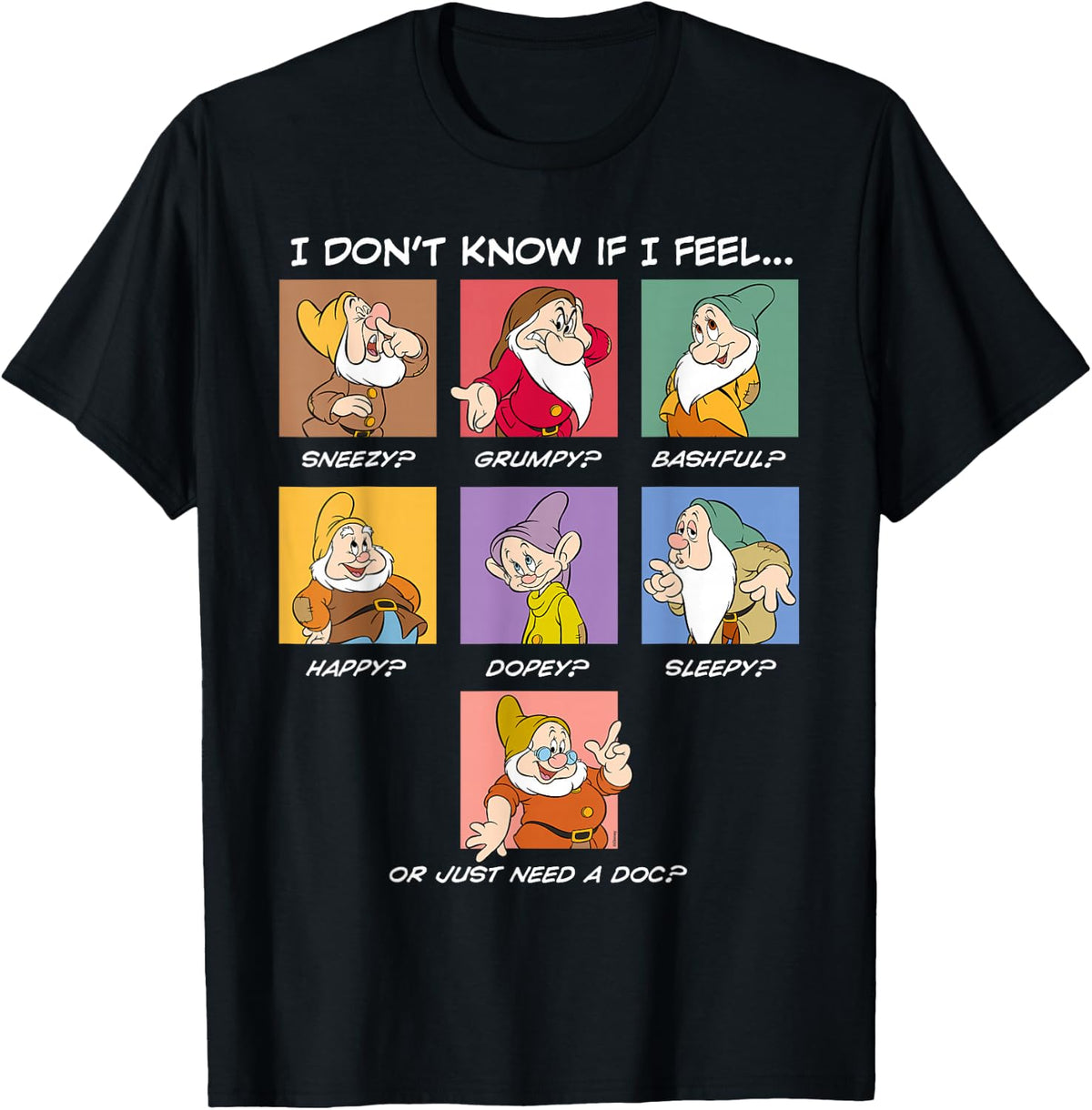 Disney Seven Dwarfs Current Mood I Don't Know if I Feel... T-Shirt