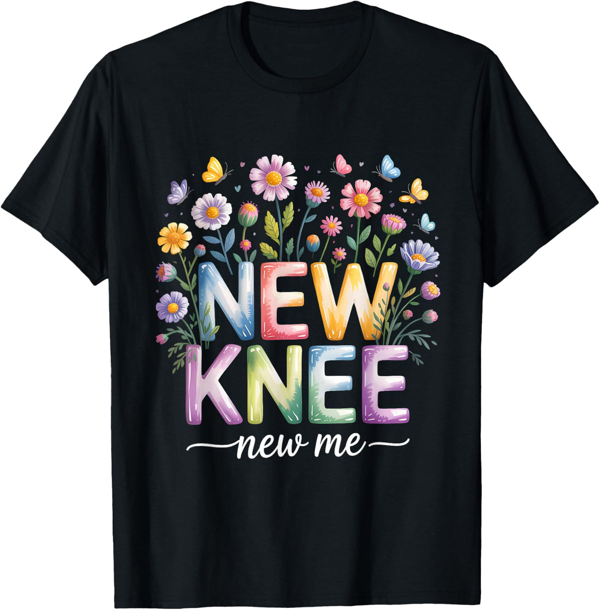 Knee Replacement Recovery Surgery Funny New Knee New Me T-Shirt