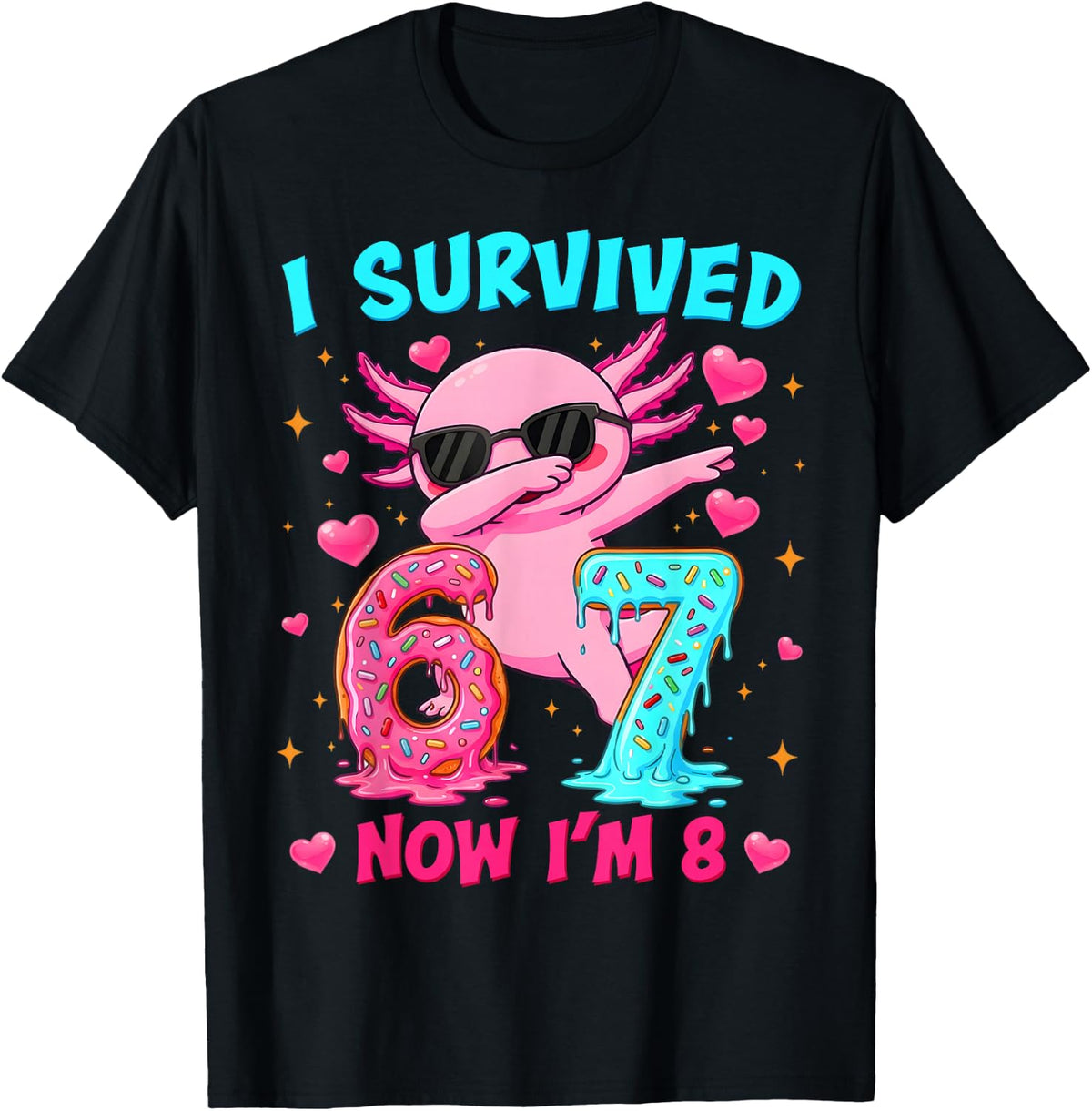 I Survived 6 7 Now I'm 8 Cute Axolotl 8th Birthday Girl Boy T-Shirt