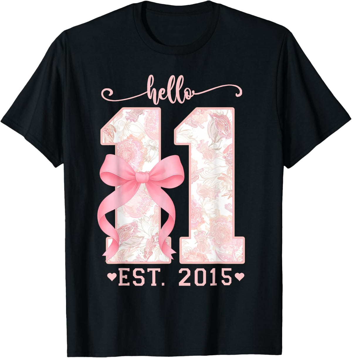 Hello Eleven Est 2015 Pink Coquette Bow 11th Birthday Girl T-Shirt