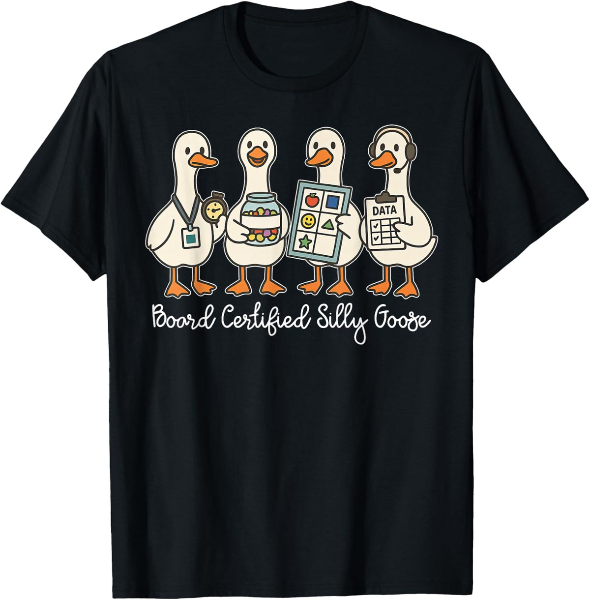 Board Certified Silly Goose Behavior Analyst RBT ABA Therapy T-Shirt