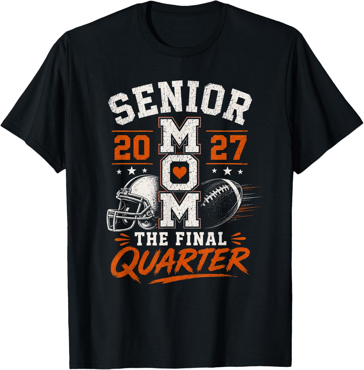 Senior Mom The Final Quarter Football 2027 Senior Mama T-Shirt