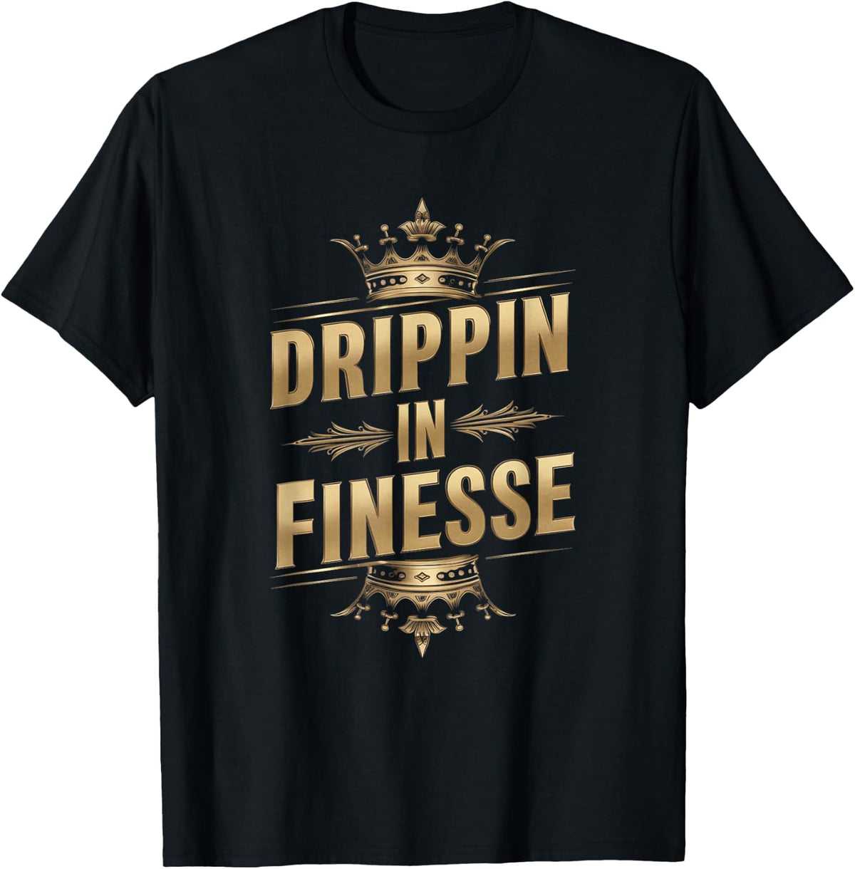Stylish Drippin in Finesse Graphic Clothing T-Shirt