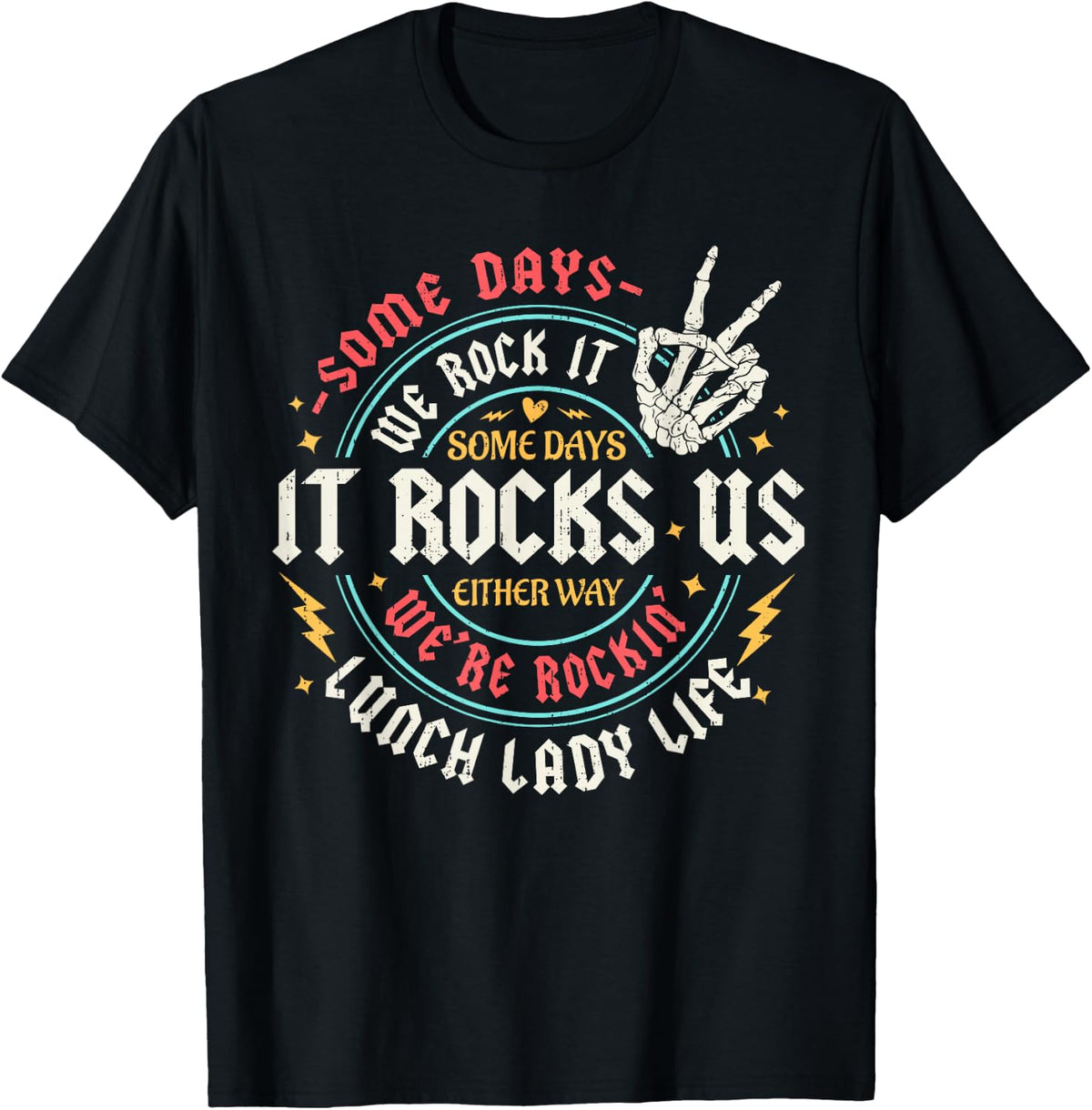 Some Days We Rock It Lunch Lady Life Back to School Funny T-Shirt