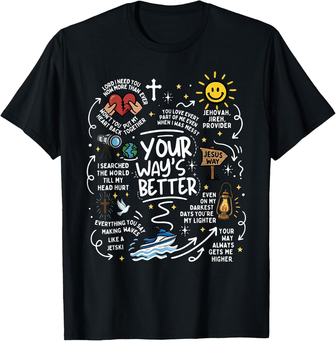 Your Way's Better Christian Quote Jesus Faith Bible Verse T-Shirt