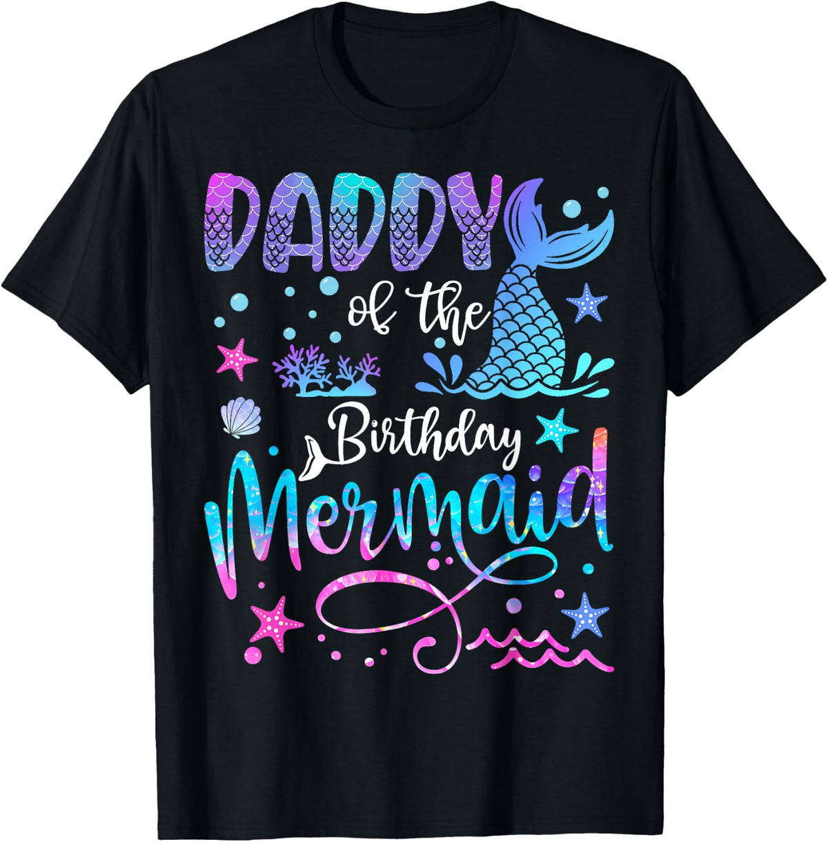 Daddy of The Birthday Mermaid Matching 1St Birthday Girl T-Shirt