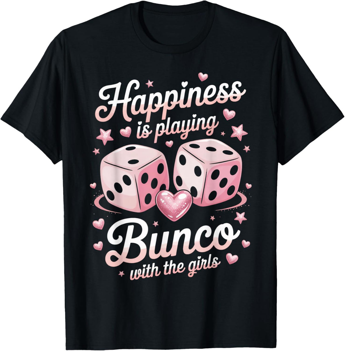 Bunco with Girls Bunco Night Bunco Lover Dice Game Bunco T-Shirt