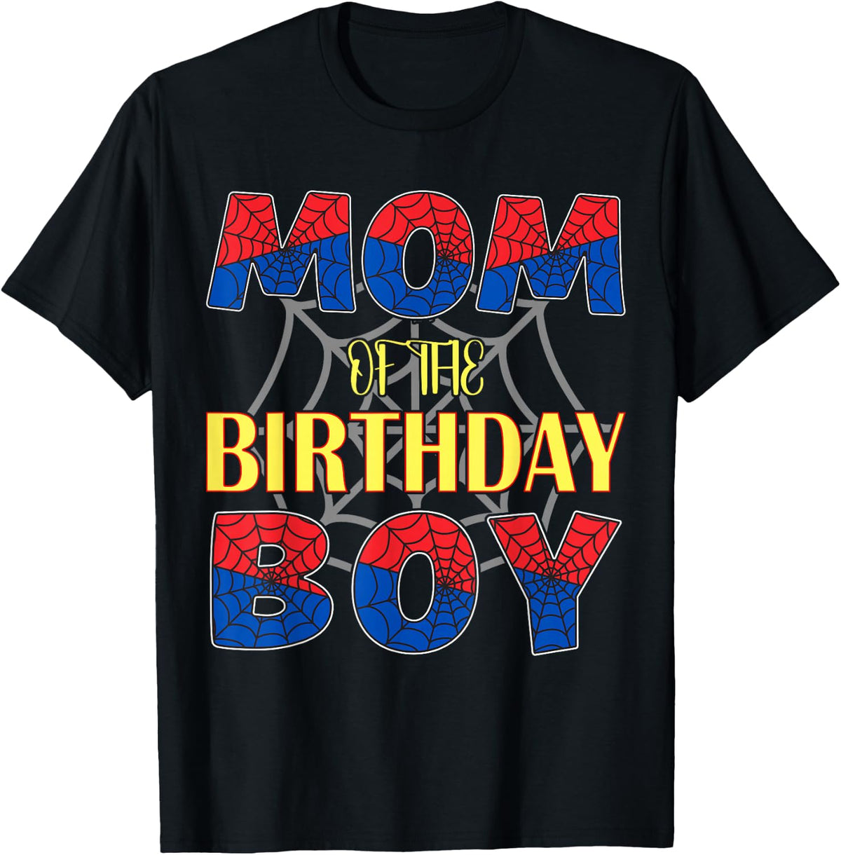 Spider Web Birthday Party Mom of The Birthday Boy T-Shirt