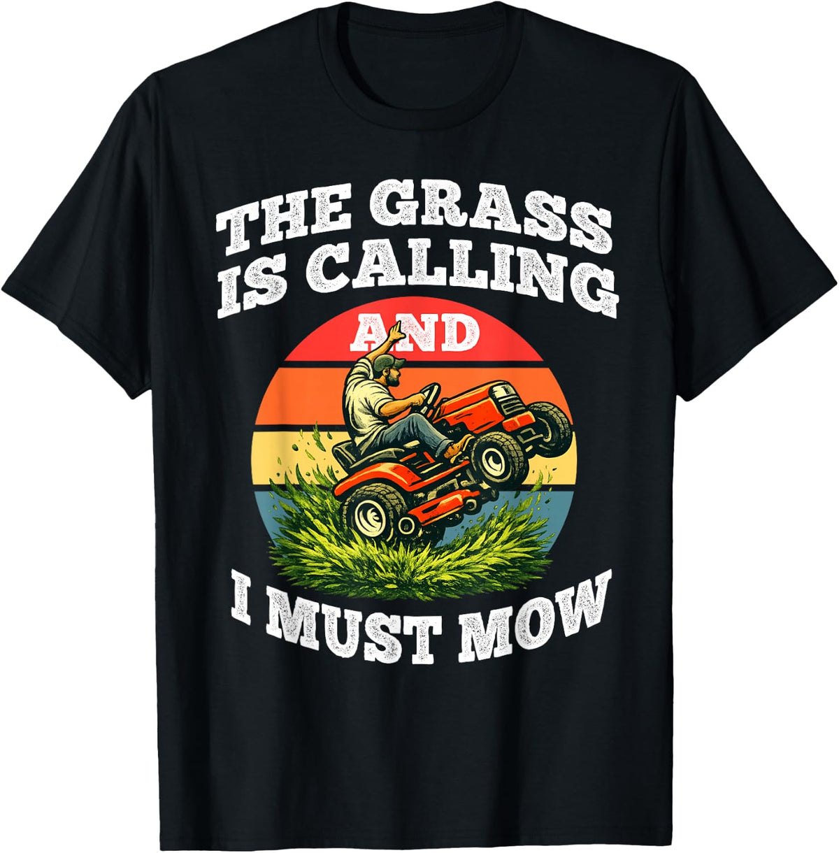 Lawn Mower Grass is Calling I Must Mow Gardening Fathers Day T-Shirt