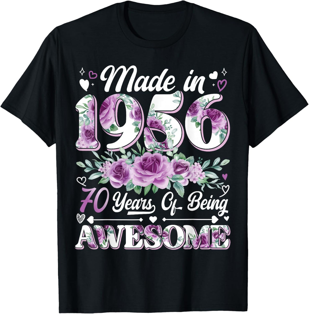 70 Year Old Made in 1956 Floral 70th Birthday Women T-Shirt