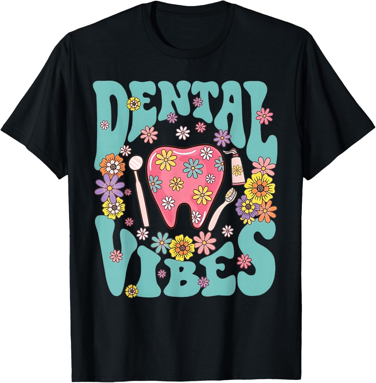Retro Groovy Dental Vibes Funny Dentist Hygienist Men Women T-Shirt