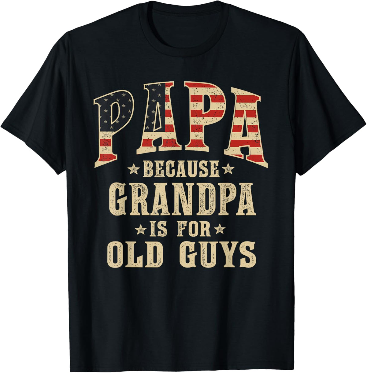 Papa Because Grandpa is for Old Guys Vintage USA Flag T-Shirt