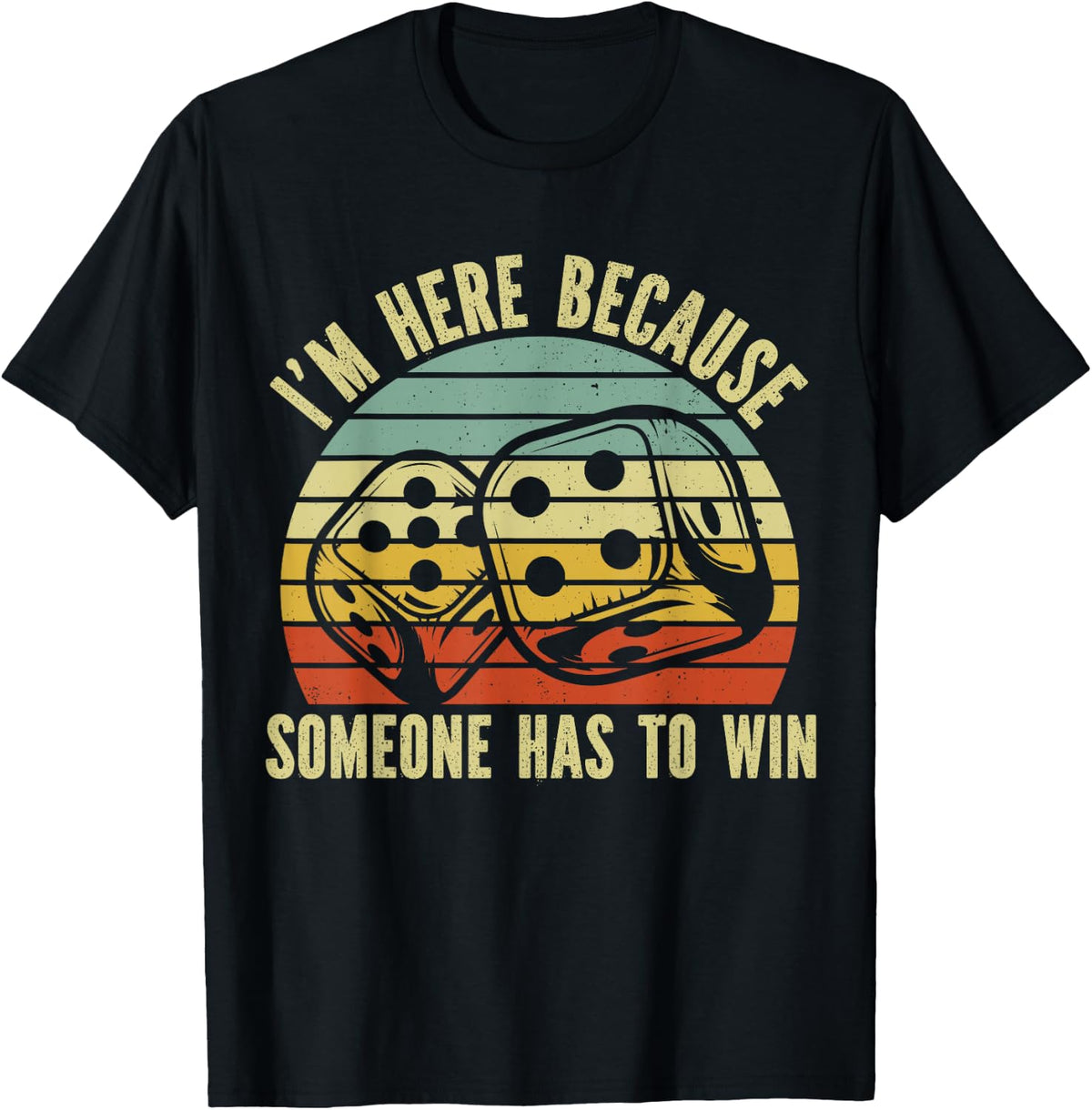 Game Night Adults Board Games I m Here Someone Has to Win T-Shirt