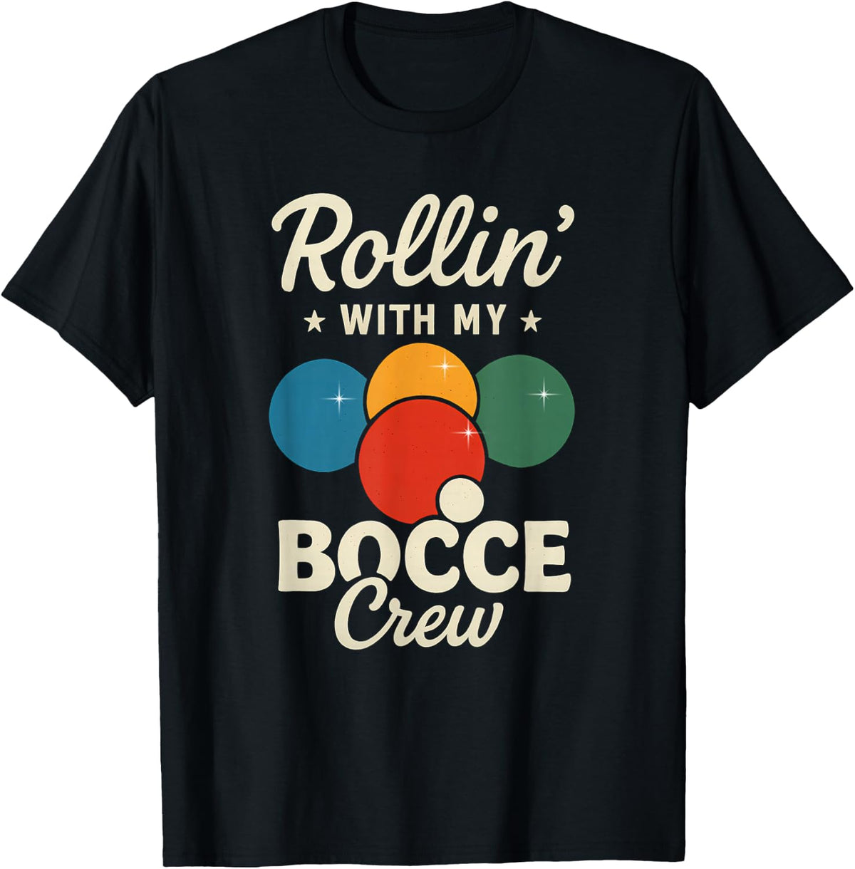 Rollin' With My Bocce Crew Funny Team Design T-Shirt