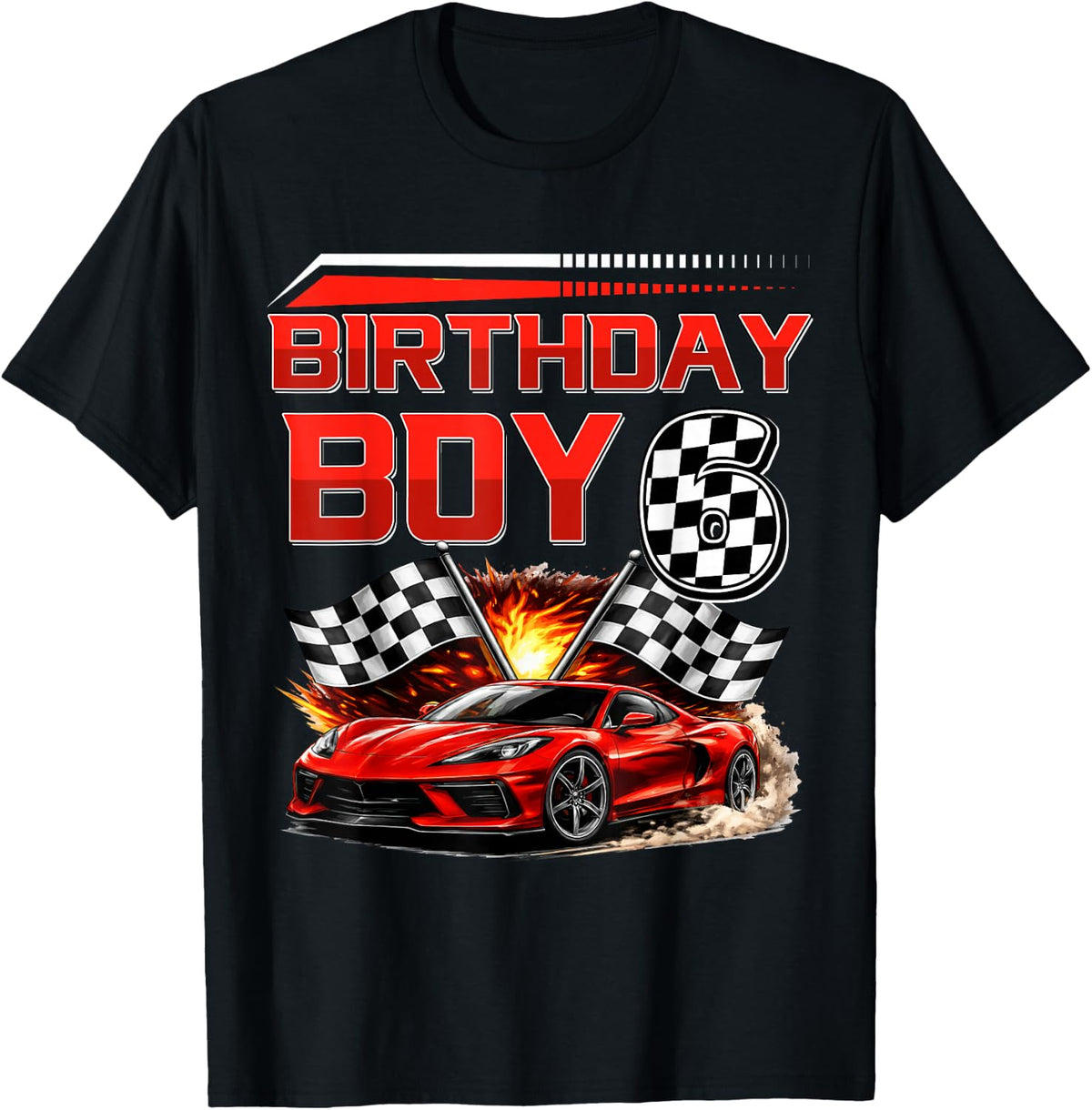 Birthday Boy 6 Years Race Car 6th Birthday Racing Car Kids T-Shirt