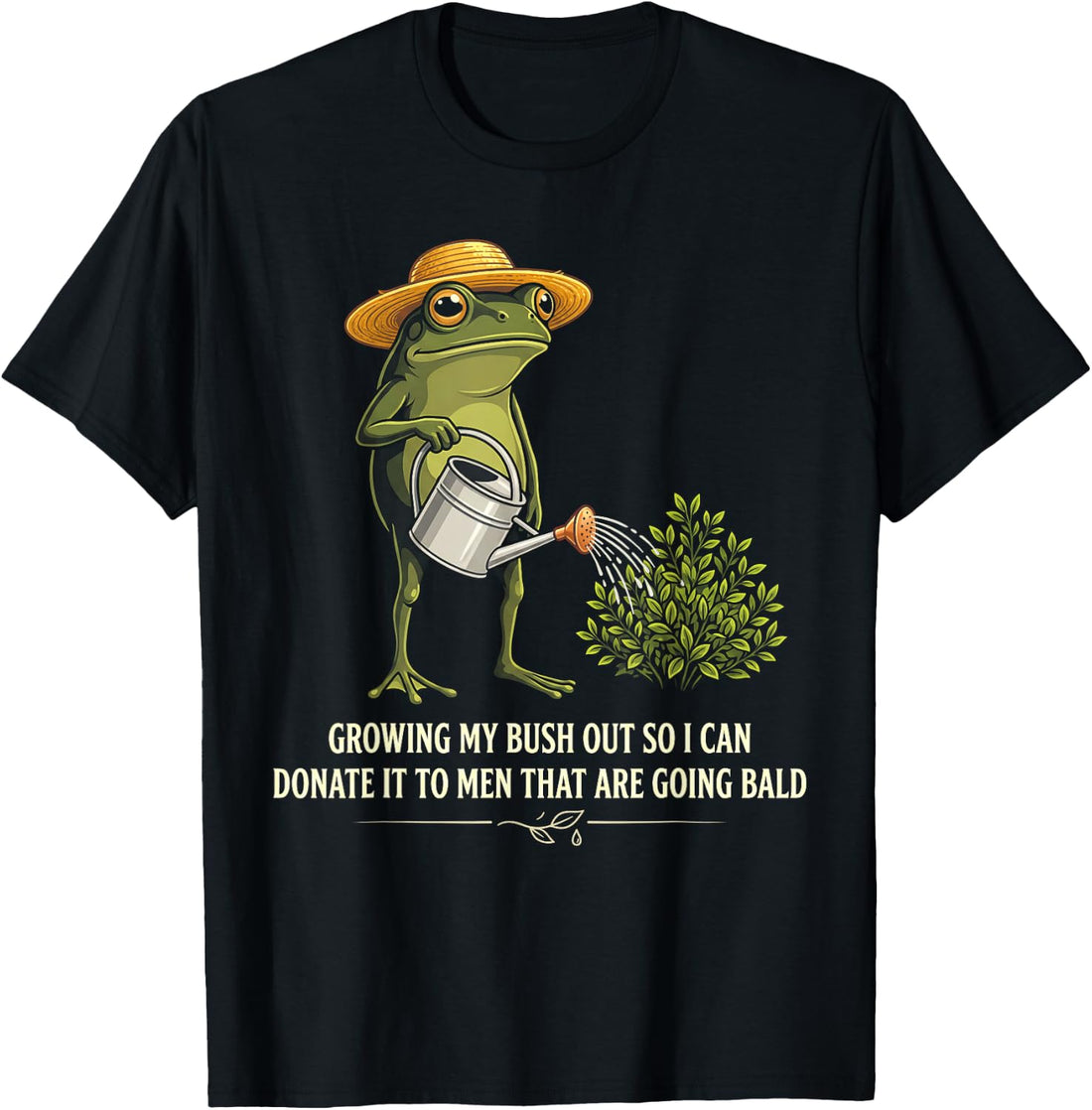 Inappropriate Growing My Bush Out Funny Women Adult Humor T-Shirt