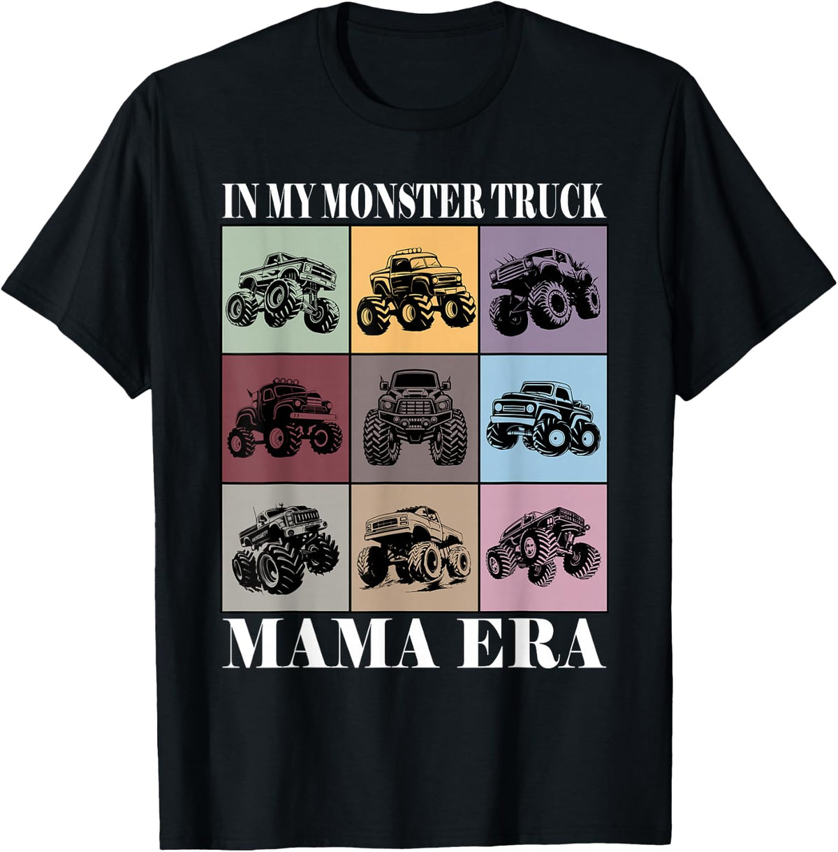 in My Monster Truck Mama Era Retro Monster Truck Mom T-Shirt