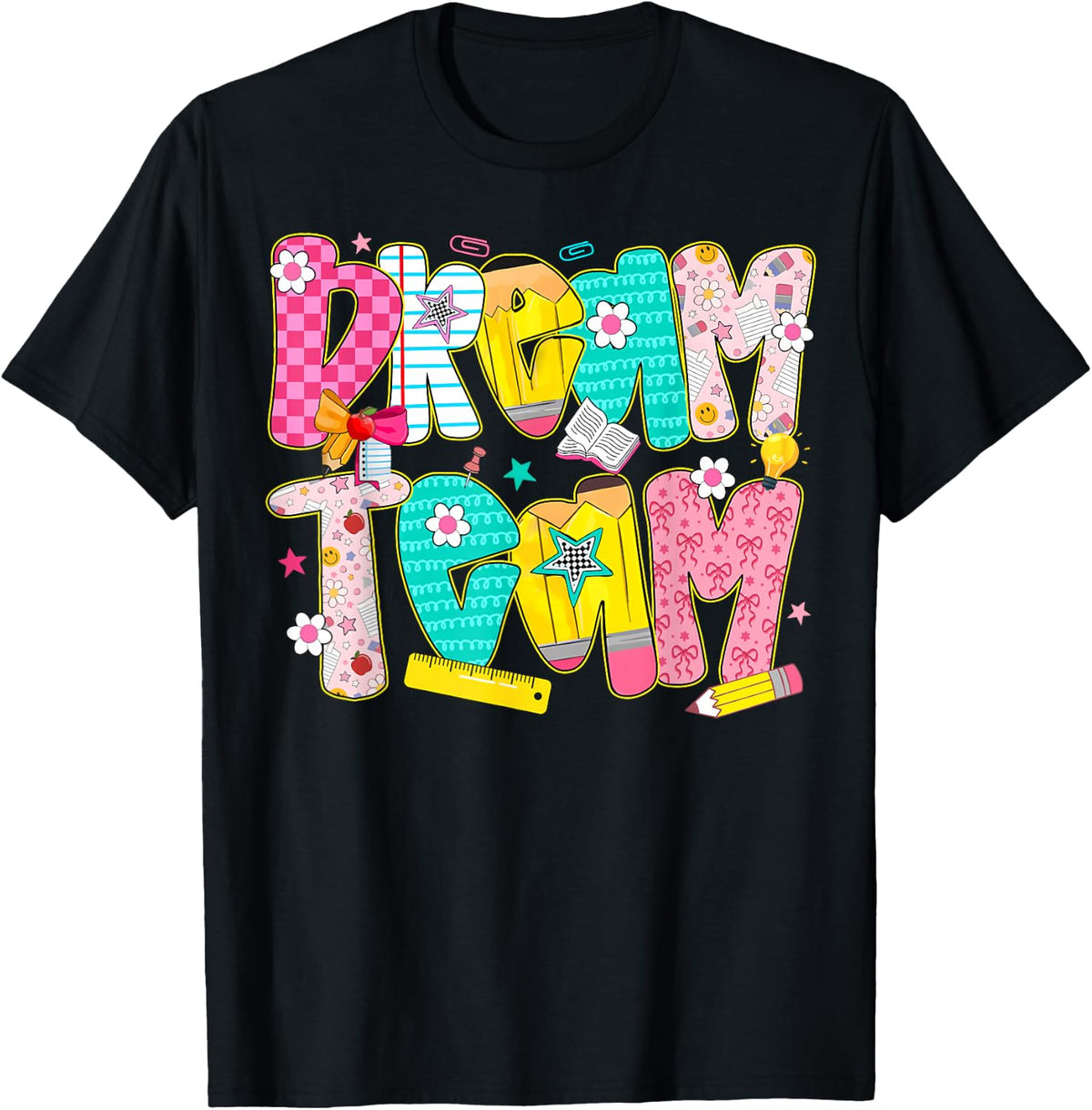 Dream Team Last Day of School Funny Boy Girl Student Teacher T-Shirt