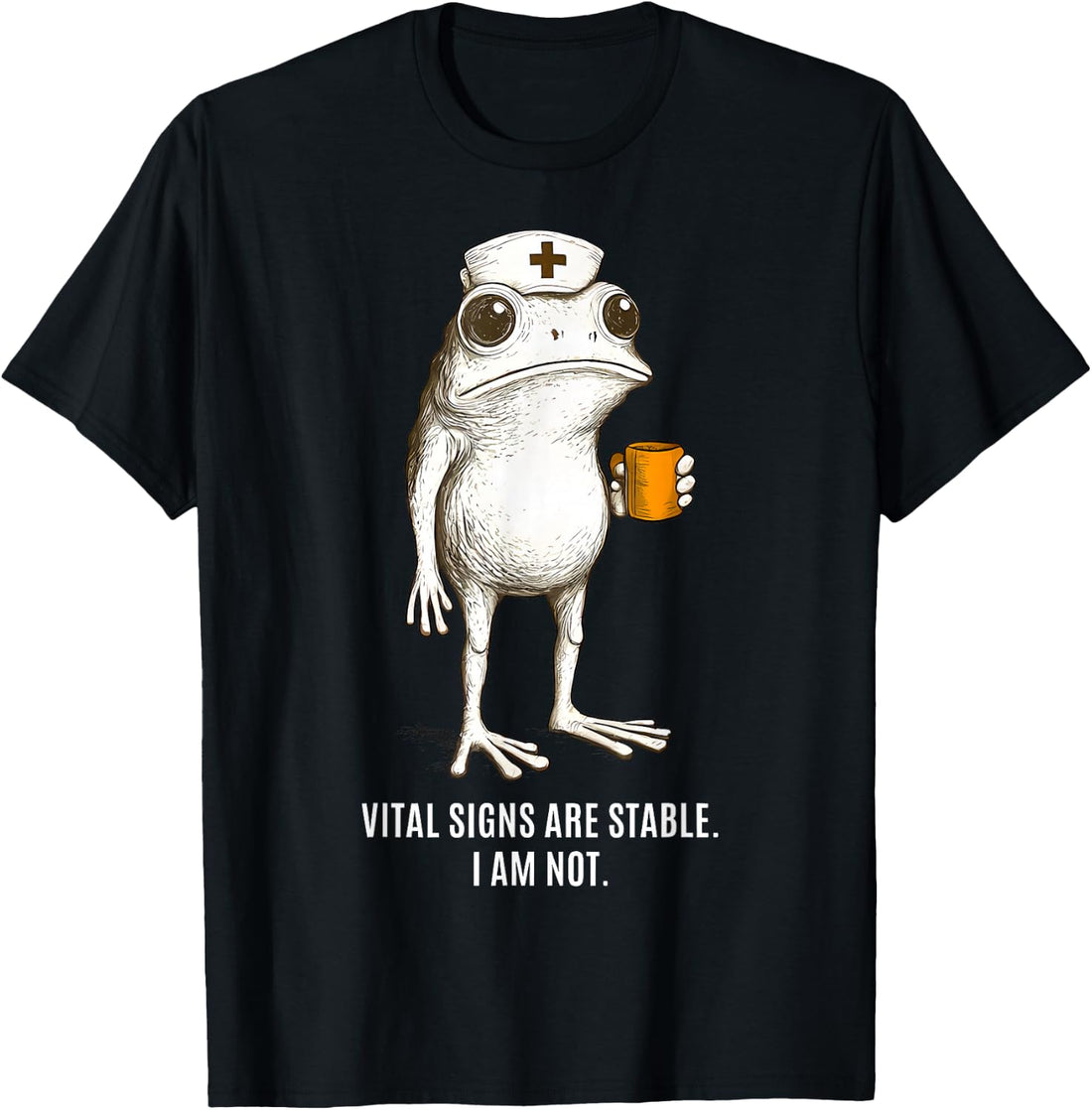 Vital Signs are Stable I Am Not Funny Nurse Frog T-Shirt