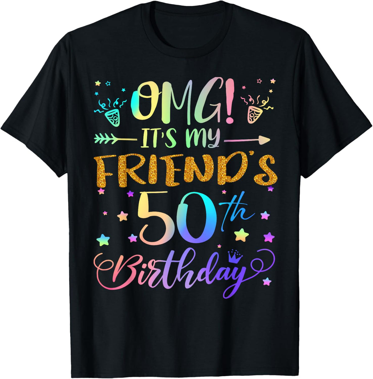 OMG It's My Friend's 50th Birthday Sweet 50 Years Old T-Shirt