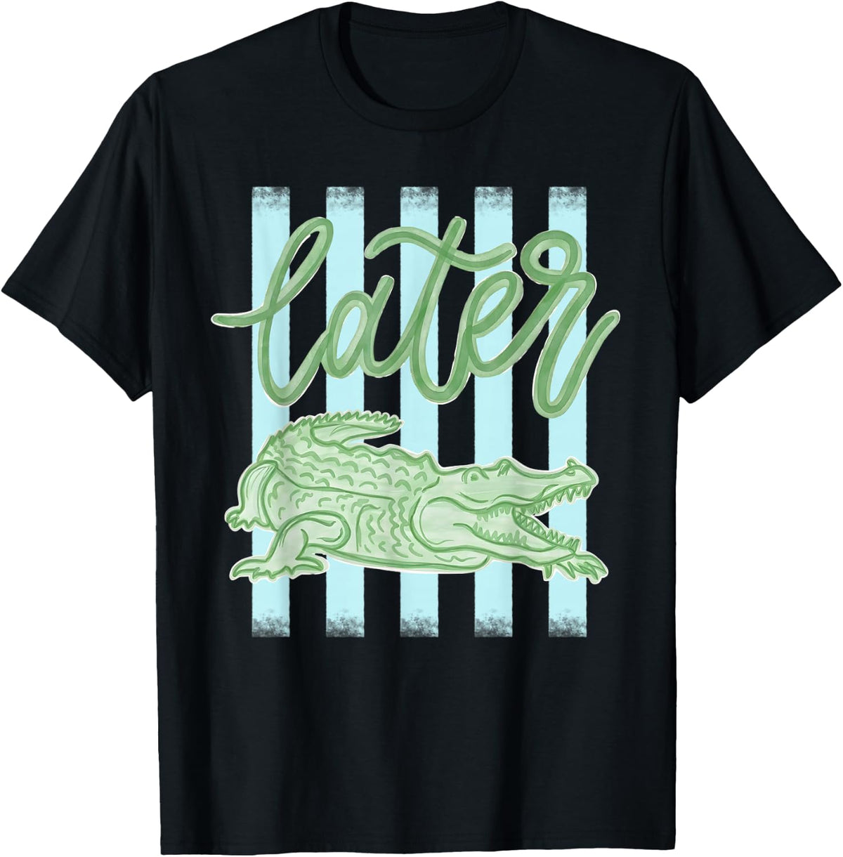 Funny Sarcastic Later Gator Preepy Stripes Mom Men Women Kid T-Shirt