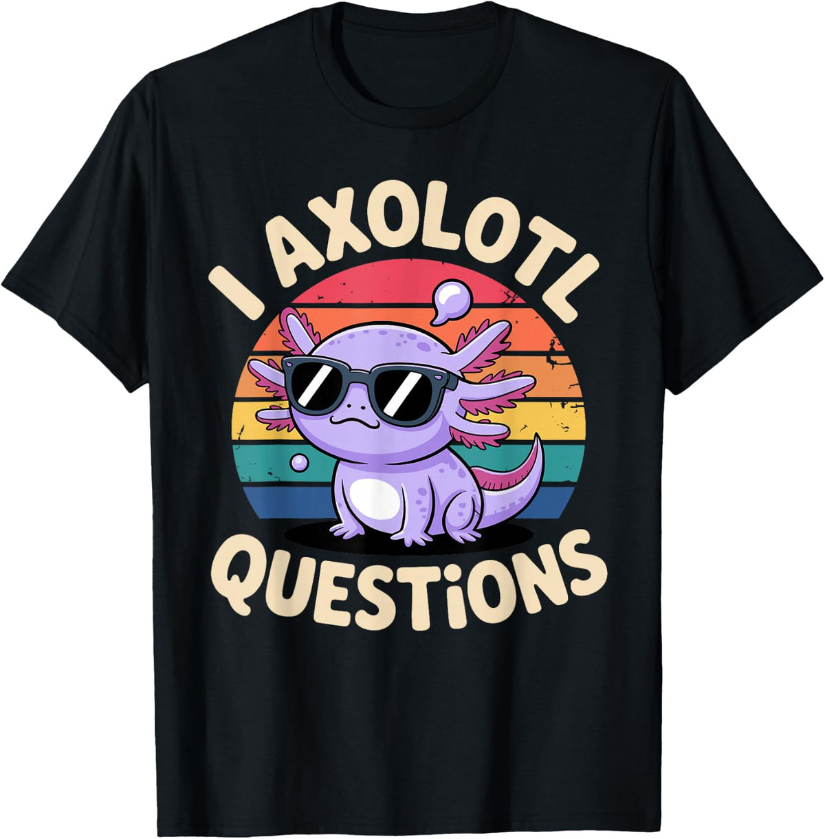Funny Axolotl Design for Men Women Kids Axolotl Lovers T-Shirt