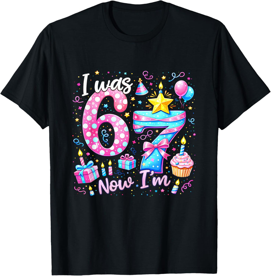7th Birthday Girl Kids Shirt I was 6 Now I'm 7 Year Old T-Shirt