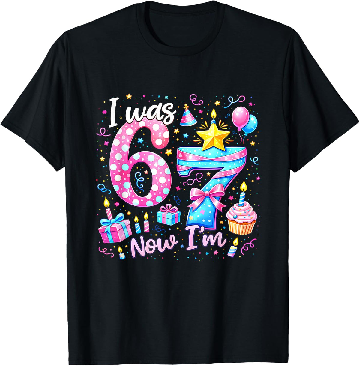 7th Birthday Girl Kids Shirt I was 6 Now I'm 7 Year Old T-Shirt