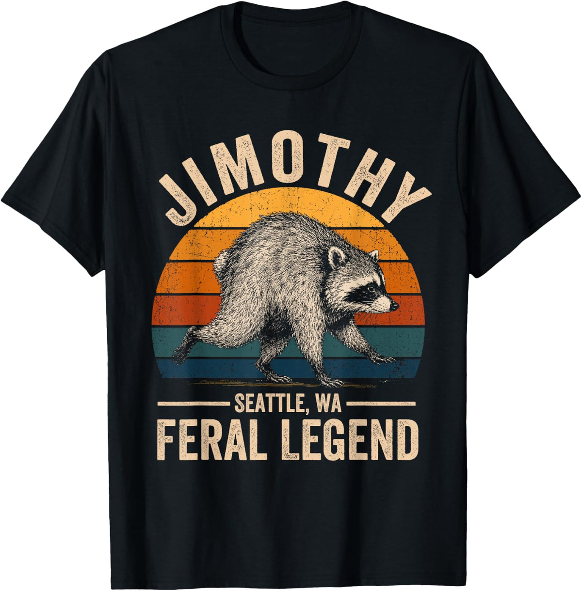 Jimothy Raccoon Seattle Feral Legend Meme Trendy Animal T-Shirt
