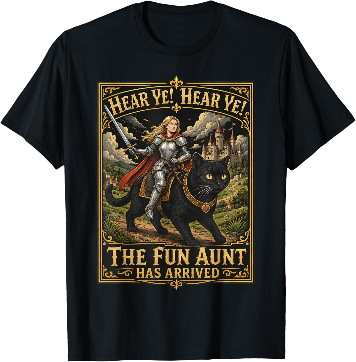 Hear Ye Fun Aunt Has Arrived Aunt Knight Riding Black Cat T-Shirt