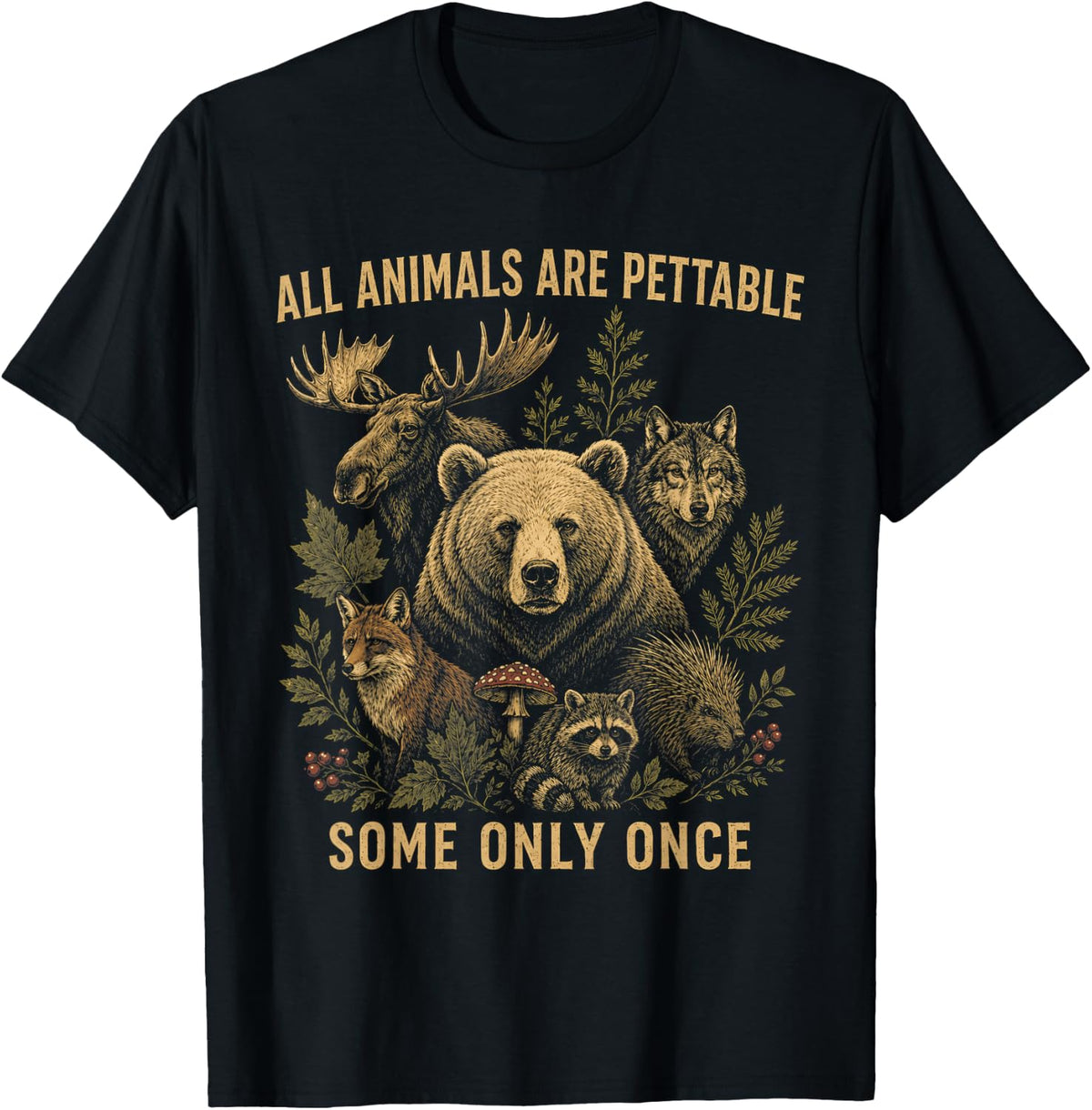 All Animals are Pettable Some Only Once Vintage Retro Nature T-Shirt