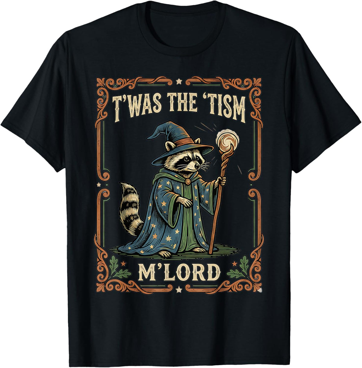 Funny Meme T'was The 'Tism M'Lord Raccoon Wizard Autism T-Shirt