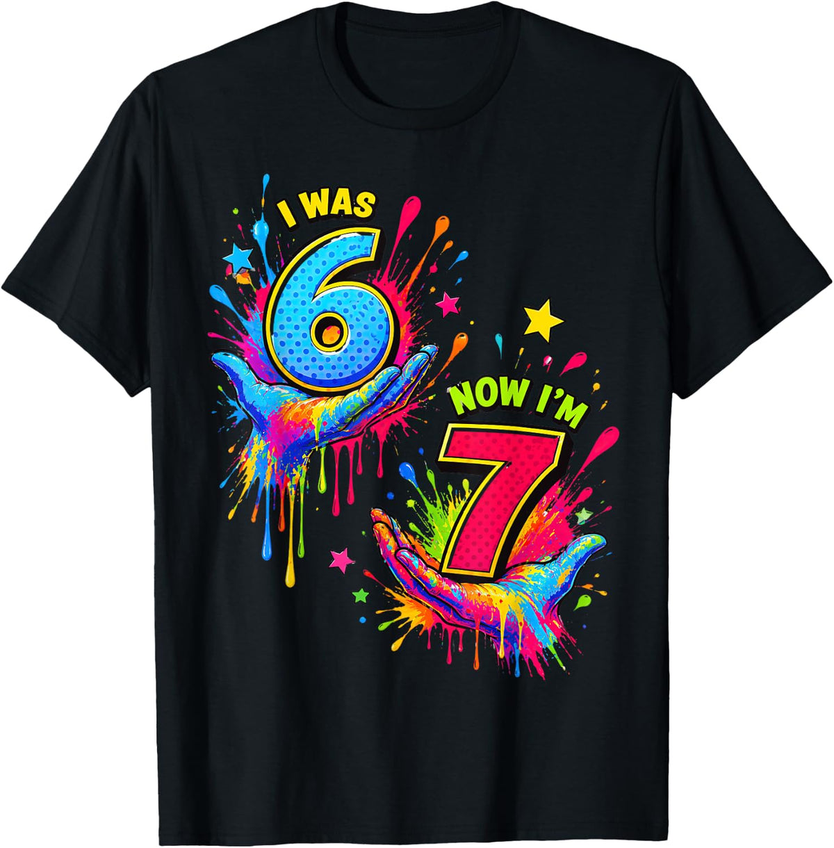 I was 6 Now I'm 7 Six Seven Meme Colorful Paint T-Shirt