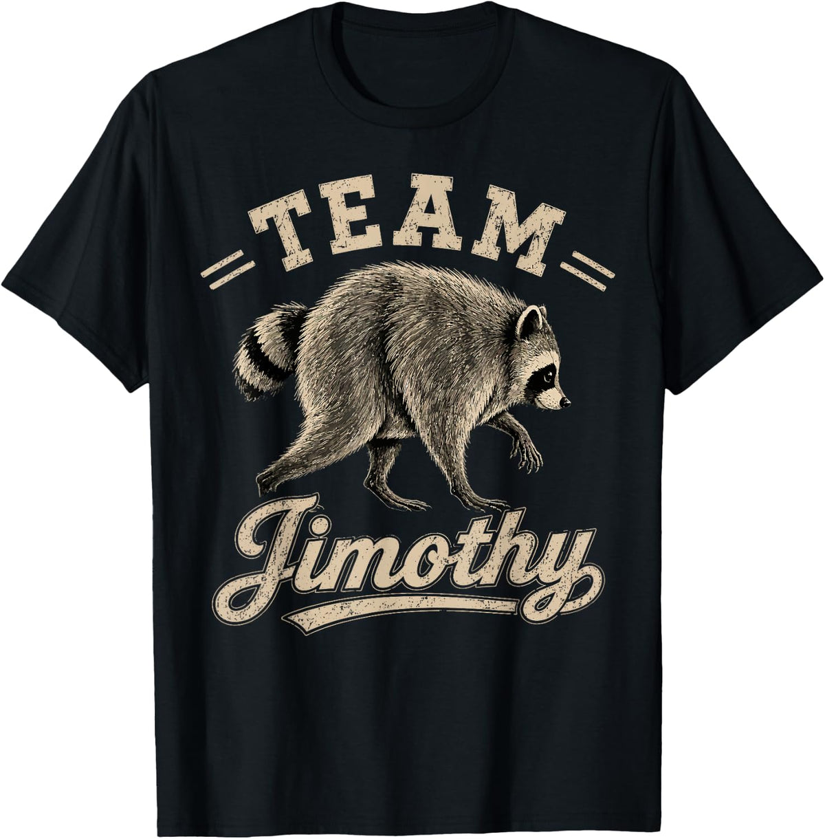 Funny Jimothy Viral Meme Raccoon Team Jimothy T-Shirt