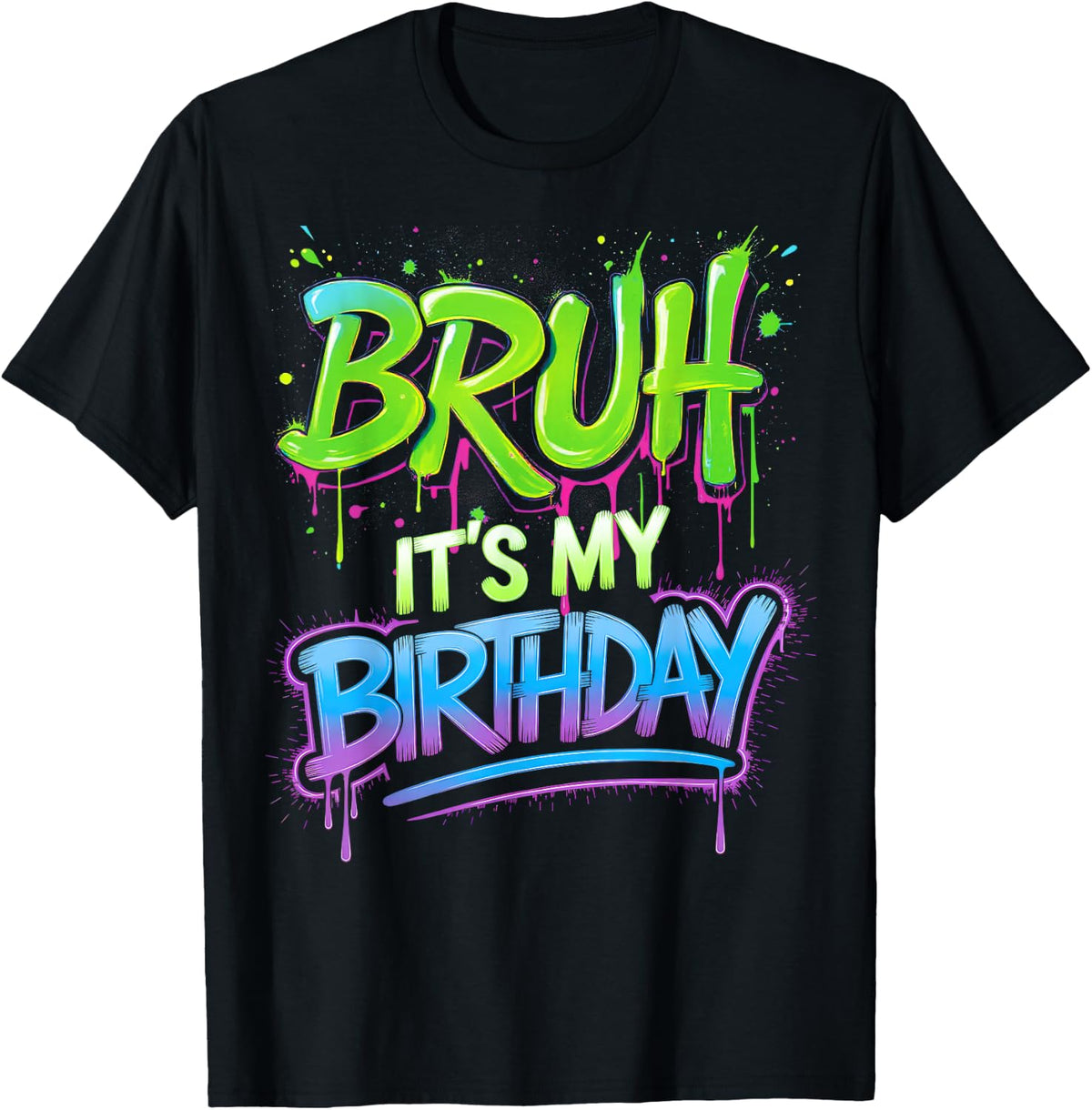 Bruh It's My Birthday Funny Birthday Boy Teen Gamer Meme T-Shirt