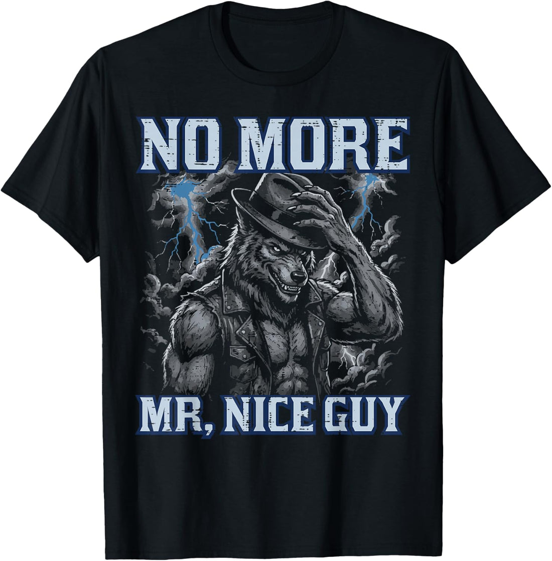 Alpha Wolf No More Mr Nice Guy Funny Meme Men Boys Kids T-Shirt