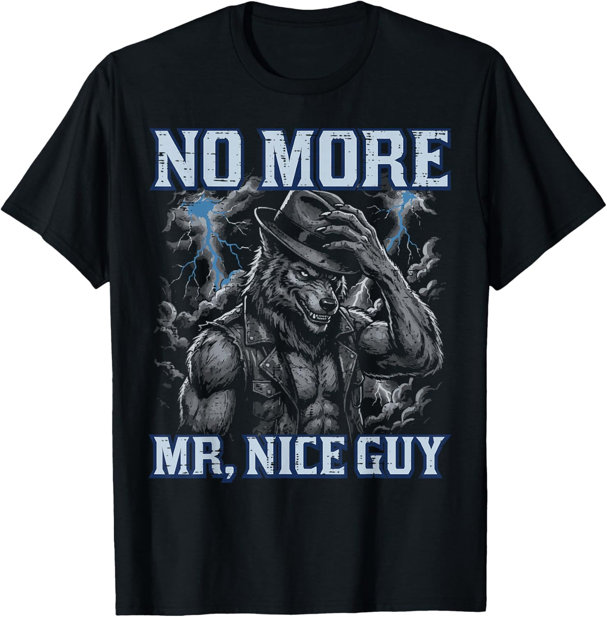 Alpha Wolf No More Mr Nice Guy Funny Meme Men Boys Kids T-Shirt