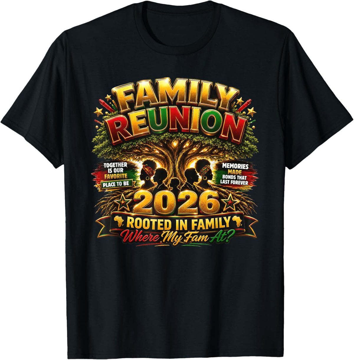 Black Family Reunion Tree 2026 Rooted in Family Where My Fam T-Shirt