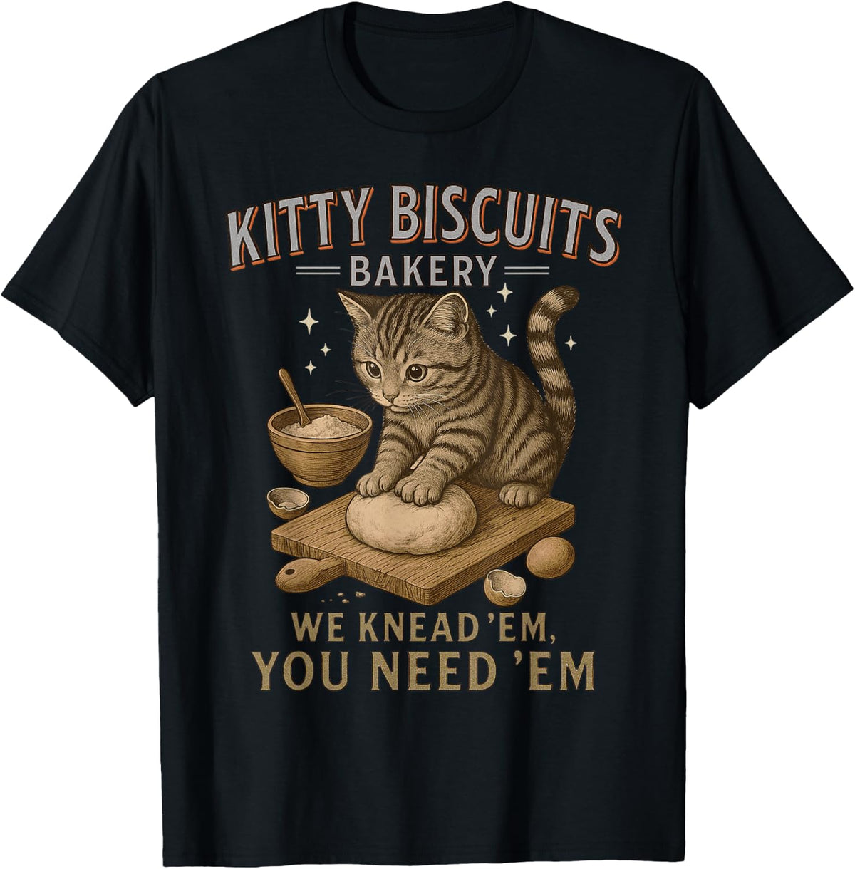 Kitty Biscuits We Knead Em You Need Em Funny Cat Baking T-Shirt