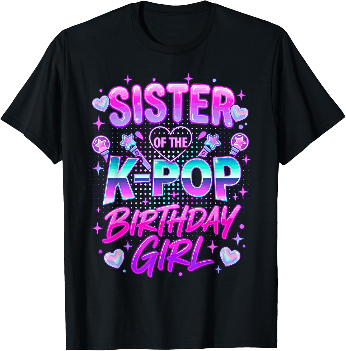 Sister of The K-Pop Birthday Girls Korean Music T-Shirt